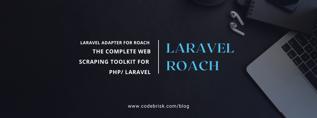 Laravel Adapter for Roach - A Web Scraping Toolkit for PHP